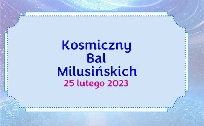 Bal Milusińskich 2023 – Update